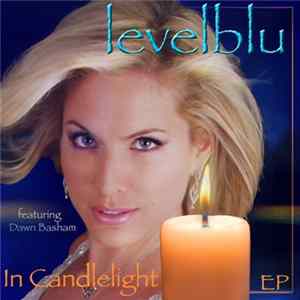 Levelblu Featuring Dawn Basham - In Candlelight Album
