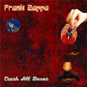 Frank Zappa - Crush All Boxes Album