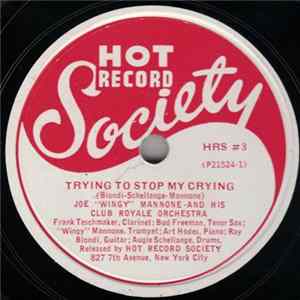 Joe "Wingy" Mannone And His Club Royale Orchestra / The Cellar Boys - Trying To Stop My Crying / Wailing Blues Album