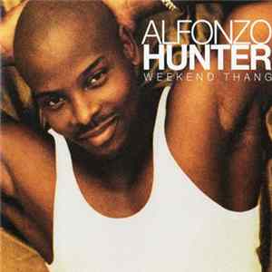 Alfonzo Hunter - Weekend Thang Album