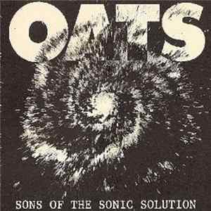 Oats - Sons Of The Sonic Solution Album