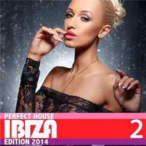 Various - Perfect House Ibiza Edition 2014 Vol.2 Album