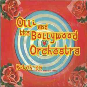 Olli And The Bollywood Orchestra - Kitch' En - Acoustic And Electro Songs Album