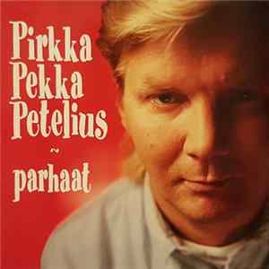 Pirkka-Pekka Petelius - Parhaat Album