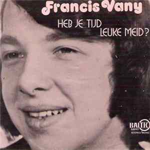 Francis Vany - Heb Je Tijd Leuke Meid? Album