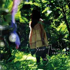Cokiyu - Your Thorn Remixes Album