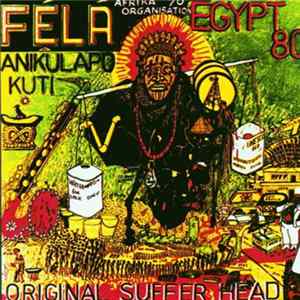 Fela Anikulapo Kuti, Egypt 80, Fela Anikulapo Kuti & Afrika 70 - Original Suffer Head / I.T.T. Album