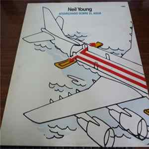 Neil Young - Aterrizando Sobre El Agua (Landing On Water) Album