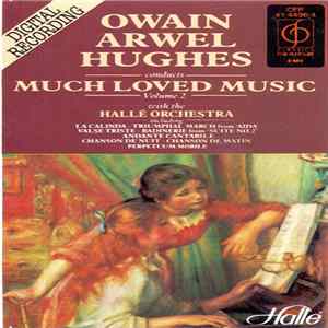 Owain Arwel Hughes With The Hallé Orchestra - Much Loved Music - Volume 2 Album
