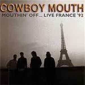 Cowboy Mouth - Mouthin' Off... Live France '92 Album