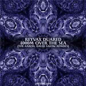 Reyvax Duared - 4000M Over The Sea Album