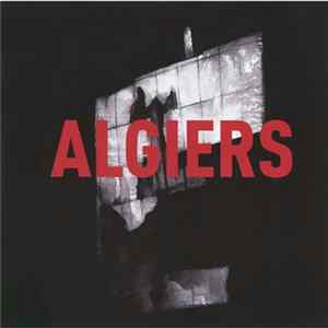Algiers - Algiers Album