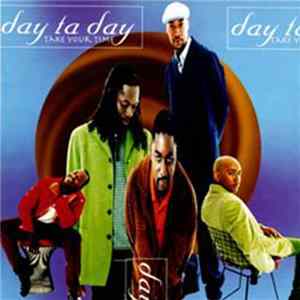 Day Ta Day - Take Your Time Album