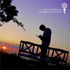 Bound Of Reflection - Everything's Once Closed Album