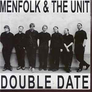 Menfolk, The Unit - Double Date Album
