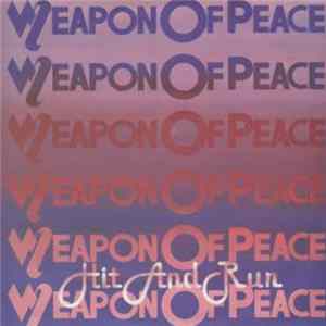 Weapon Of Peace - Hit And Run Album