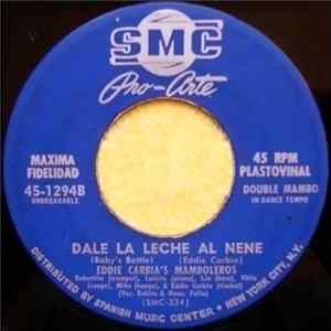Eddie Carbia's Mamboleros - Ahora Si.... / Dale La Leche Al Nene Album