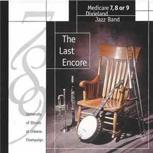 Medicaire 7, 8, Or 9 Dixieland Jazz Band - The Last Encore Album