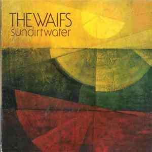 The Waifs - Sundirtwater Album