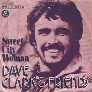 Dave Clark & Friends - Sweet City Woman Album