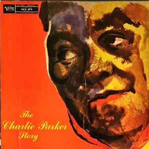 Charlie Parker - The Charlie Parker Story Album
