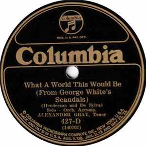 Alexander Gray - What A World This Would Be / Remembering You Album