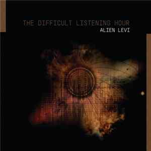 Alien Levi - The Difficult Listening Hour Album