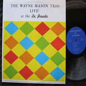 The Wayne Mason Trio - Live At The La Posada Album