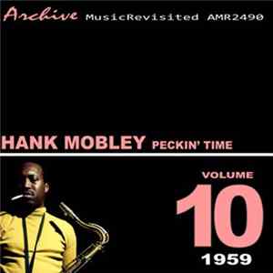 Hank Mobley - Peckin' Time: Volume 10 Album