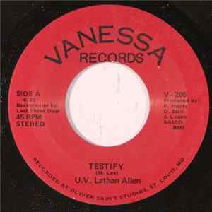 U.V. Lathan Allen - Testify / Bet You're In Love Album