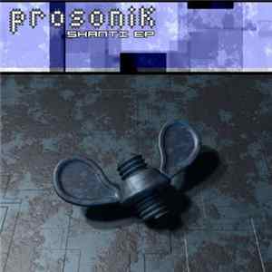 Prosonik - Shanti EP Album