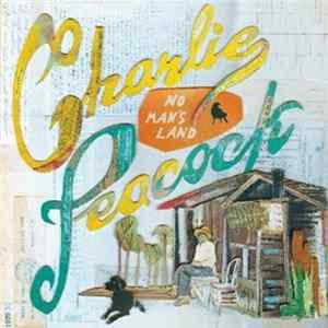 Charlie Peacock - No Man's Land Album
