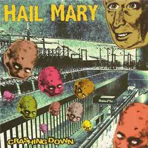 Hail Mary - Crashing Down Album