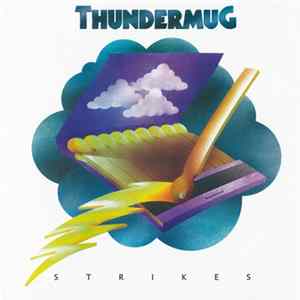 Thundermug - Thundermug Strikes Album