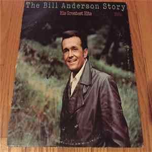 Bill Anderson - The Bill Anderson Story: His Greatest Hits Album