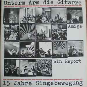 Various - Unterm Arm Die Gitarre - 15 Jahre Singebewegung Album