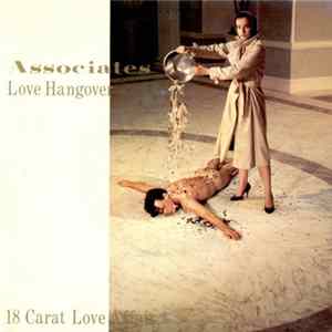 Associates - Love Hangover / 18 Carat Love Affair Album