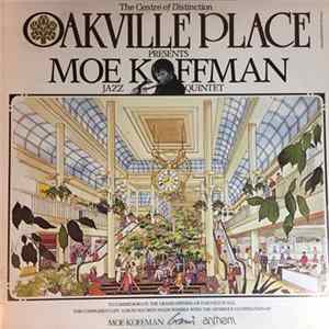 Moe Koffman Quintet - Oakville Place Presents Moe Koffman Jazz Quintet [Moe Koffman Sampler] Album