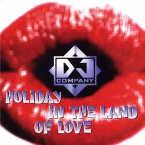 DJ Company - Holiday In The Land Of Love Album