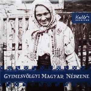 Various - Gyimesvölgyi Magyar Népzene - „Csorba Anna Emlékére” Album