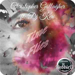 Christopher Gallagher ft. DJ Keri - Time Flies Album