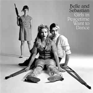 Belle And Sebastian - Girls In Peacetime Want To Dance Album