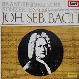 Johann Sebastian Bach - Brandenburgische Konzerte Nr. 1,2,6 Album