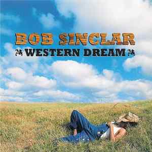 Bob Sinclar - Western Dream Album