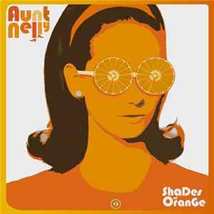 Aunt Nelly - Shades Of Orange Album