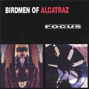 Birdmen Of Alcatraz - Focus Album