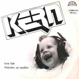 Kern - Jsme Lidé / Hvězdám Už Nevěřím Album