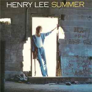 Henry Lee Summer - Henry Lee Summer Album
