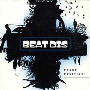 Beat Dis - Proof Positive + Album