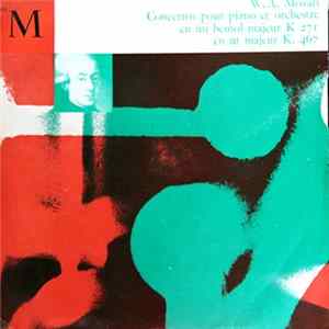 Mozart - Paul Von Schilhawsky, Orchestre Des Cento Soli, Rudolf Albert - Concerto en Mi bémol Majeur pour Piano Et Orchestre K. 271 / Concerto En Ut Majeur Pour Piano Et Orchestre K. 467 Album